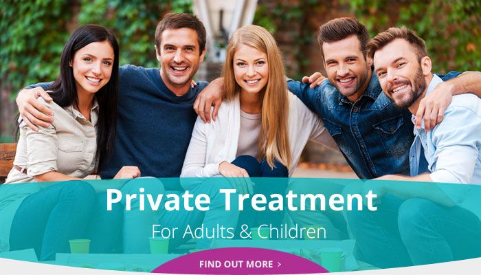 Private Treatment for Adults & Children - Find out more